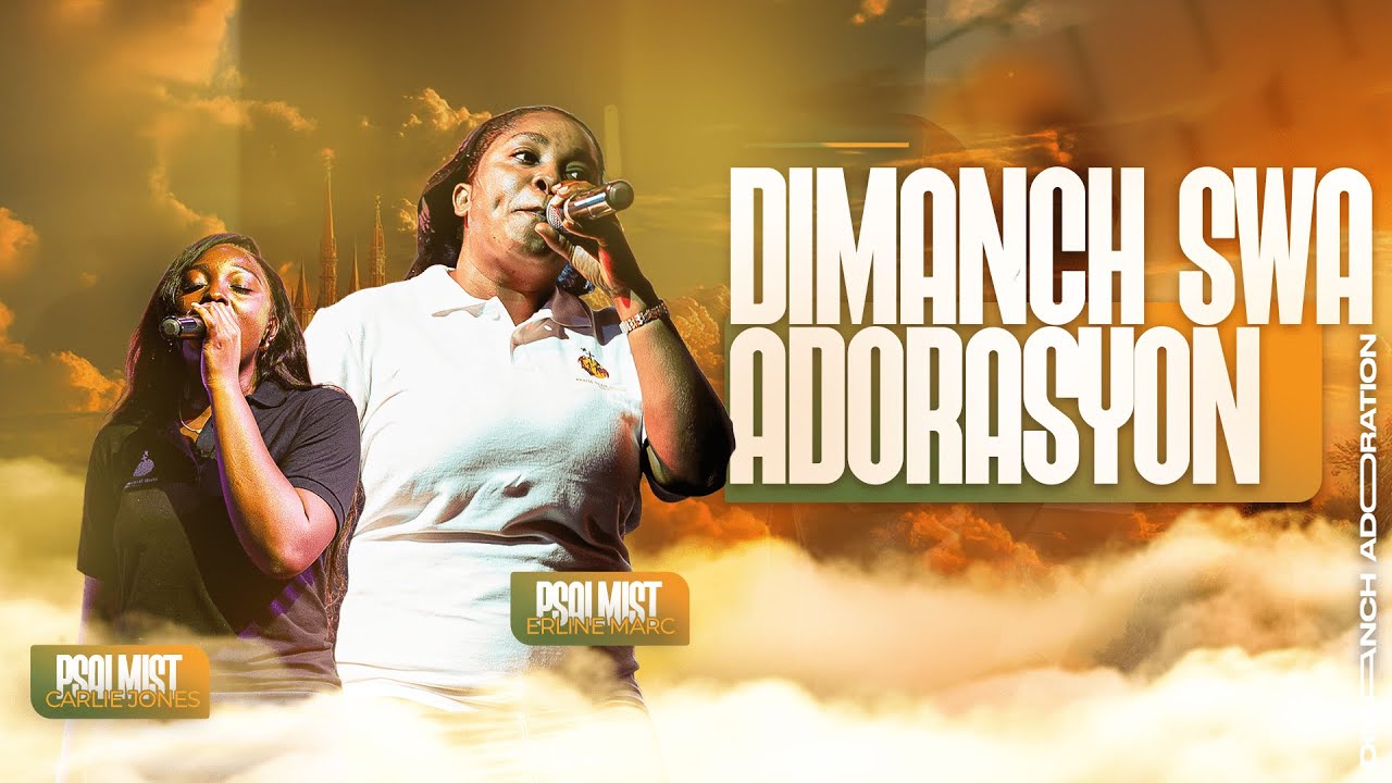 Dimanch Adoration | Pasteur Charles Jones, Sr. Erline Marc & Carlie Jones