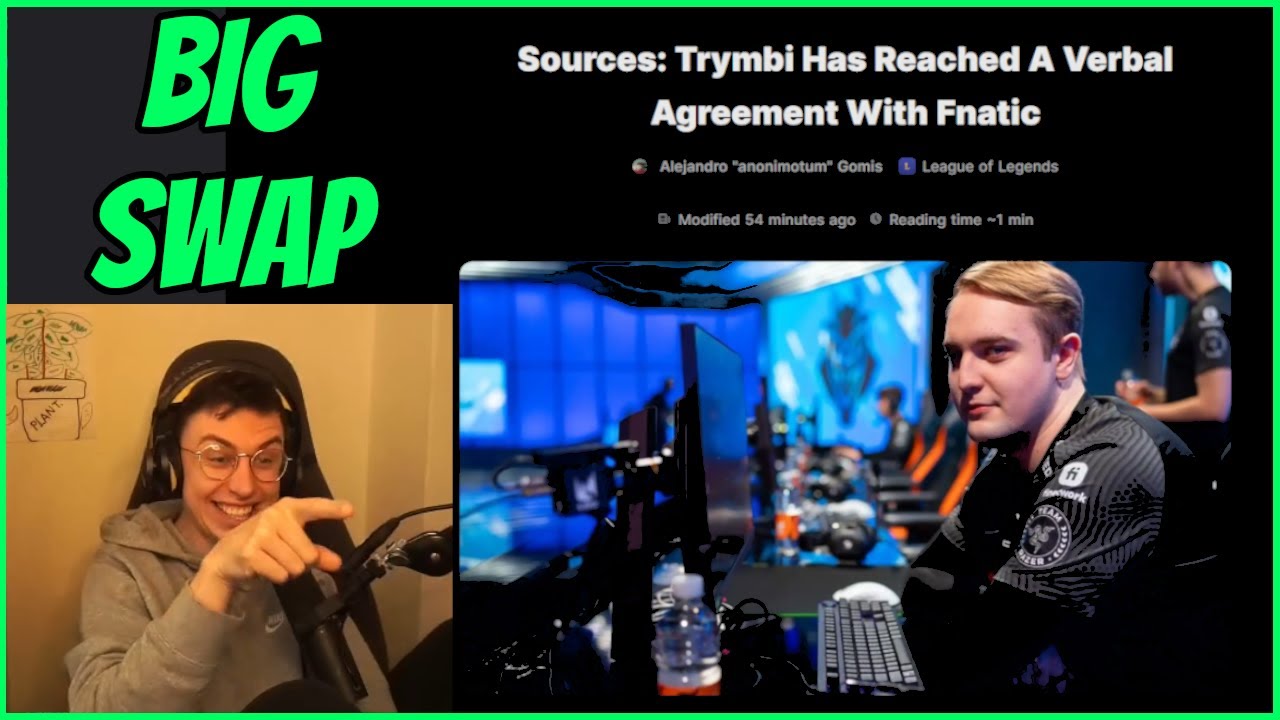 Caedrel Reacts To TRYMBI joining FNATIC + BIG LEAK