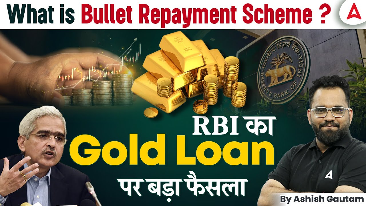 What is RBI's Bullet Repayment Scheme? | RBI Doubles Gold Loan Limit
