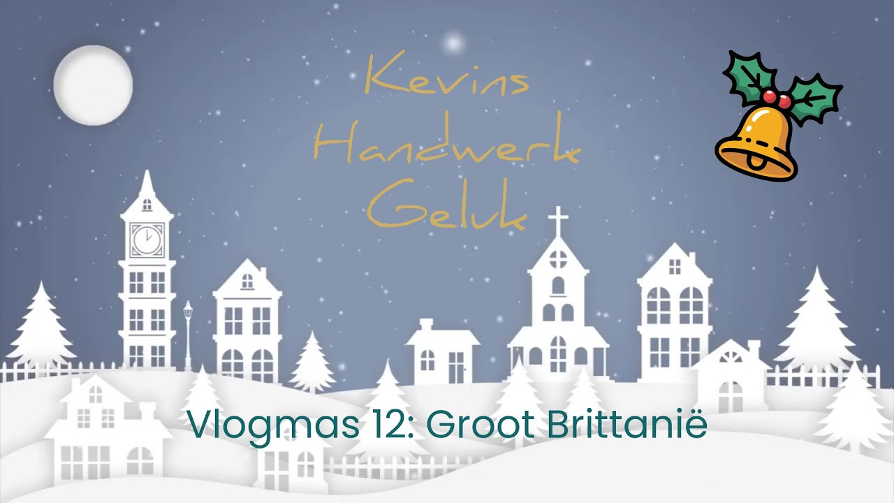 Vlogmas 12 Groot Brittanië