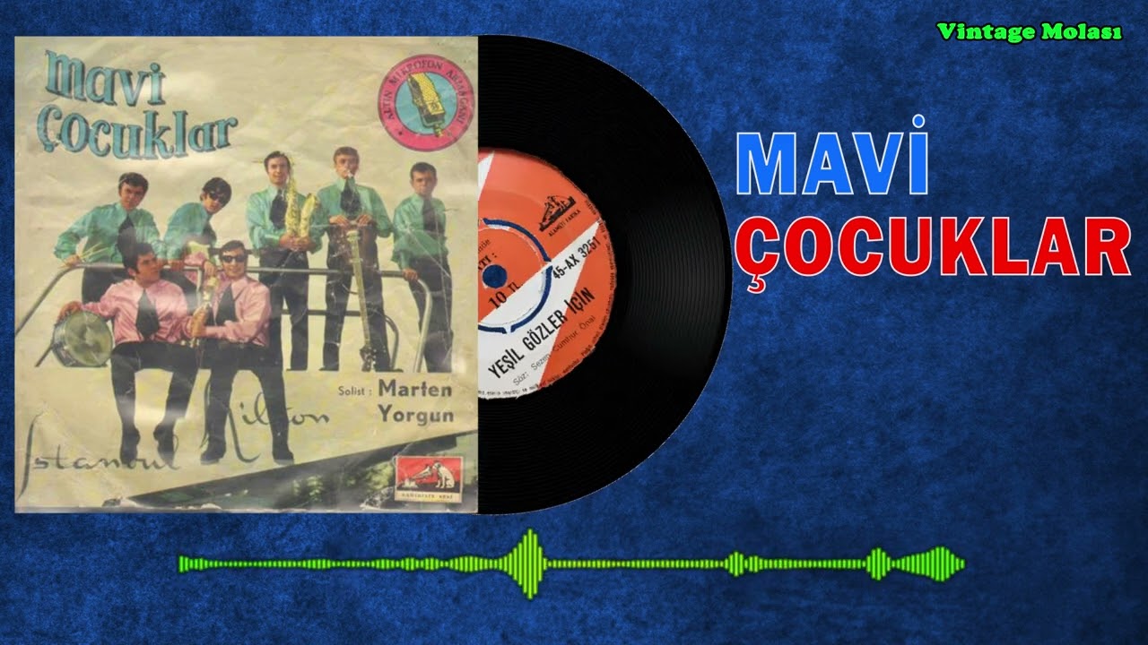 Mavi Çocuklar - Dün Geçtim Önünden Eski Evin 1968 (Orijinal Plak Kaydı)