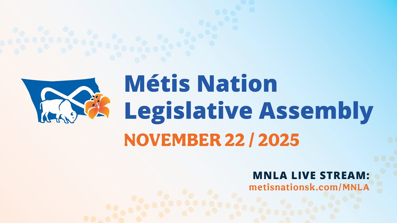 Métis Nation Legislative Assembly (MNLA) - DAY 1 - November 22, 2025