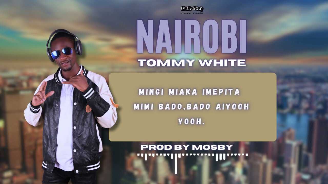 TOMMY WHITE-NAIROBI(OFFICIAL AUDIO)