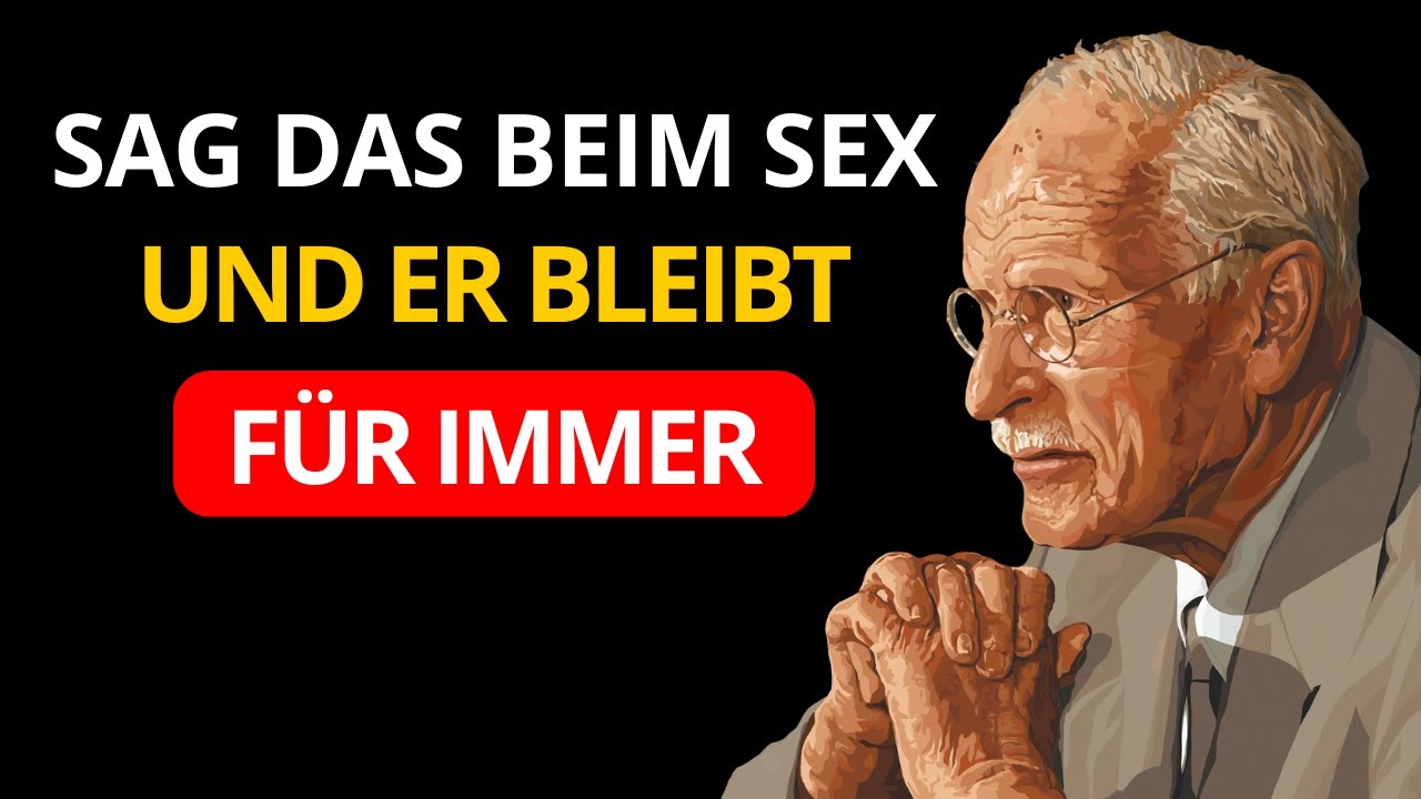 Der Mann, der das beim SEX hört, wird nie wieder eine andere Frau ansehen - Carl Jung