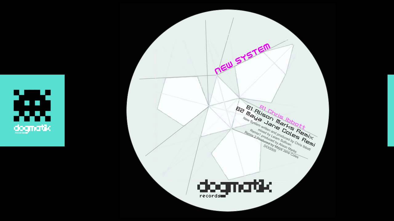 [Dogmatik 005] Chris Ibbott - New System (Maya Jane Coles Remix)