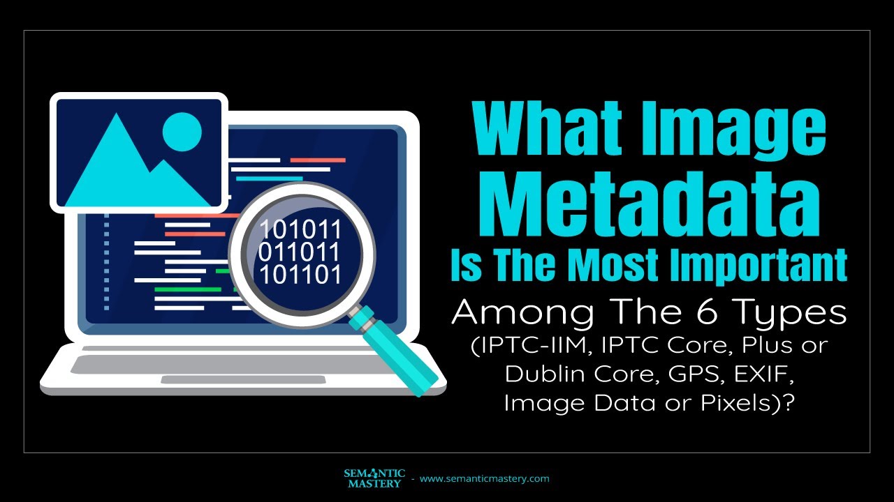 What Image Metadata Is The Most Important Among The 6 Types IPTC IIM, IPTC Core, Plus or Dublin Core