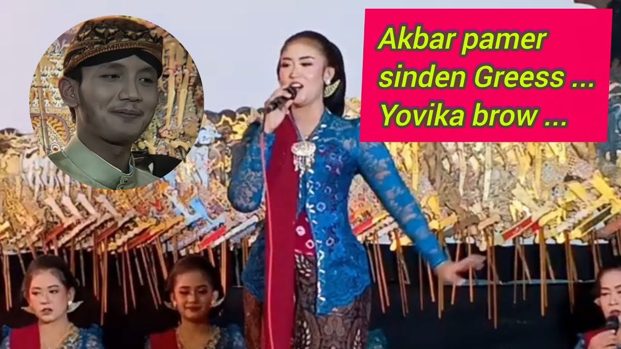 Akbar pamer sinden Greess ... Yovika brow ...