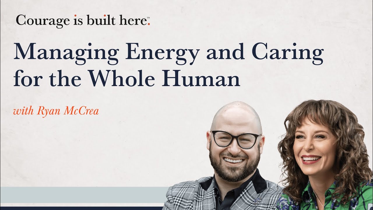 Episode 7: Managing Energy and Caring for the Whole Human