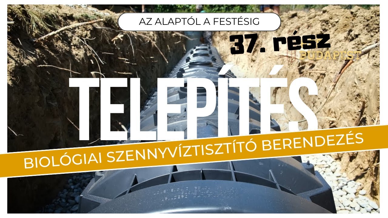 A biológiai szennyvíztisztító telepítése - Az alaptól a festésig - 37. Rész