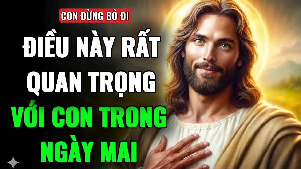 🔴CON ĐỪNG BỎ QUA VIDEO NÀY - ĐIỀU NÀY RẤT QUAN TRỌNG VỚI CON NGÀY MAI