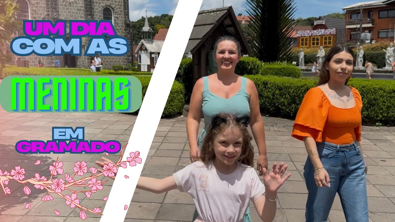 UM DIA BEM DIVERTIDO COM AS MENINAS EM GRAMADO 🤩