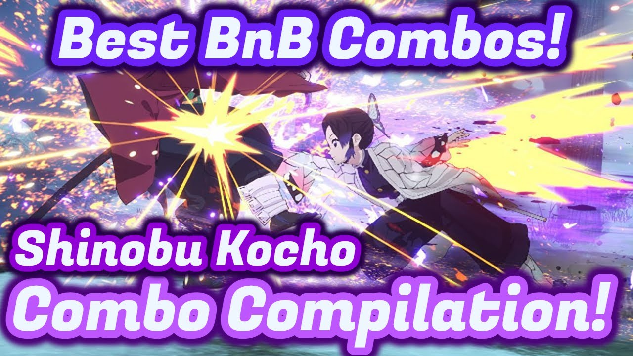 Shinobu Combo Compilation Guide! All You Need To Know! - Demon Slayer Hinokami Chronicles 