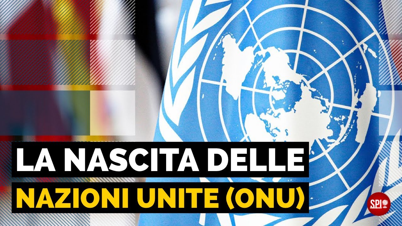 La nascita delle Nazioni Unite (ONU)