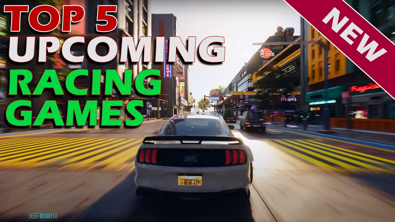 Top 5 Upcoming Racing Games You Cannot Miss! | GameProdoggy
