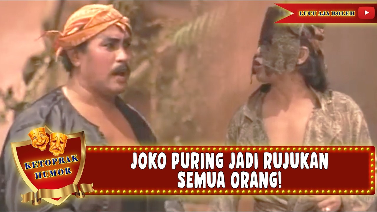 JOKO PURING JADI PENASEHAT PALING BAIK?! - KETOPRAK HUMOR