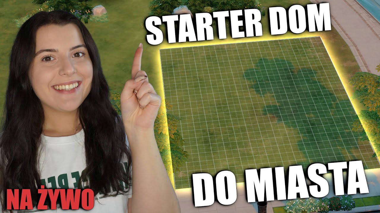 🔴BUDUJĘ DOM STARTEROWY DO MOJEGO MIASTA W THE SIMS 4 🔴 NA ŻYWO