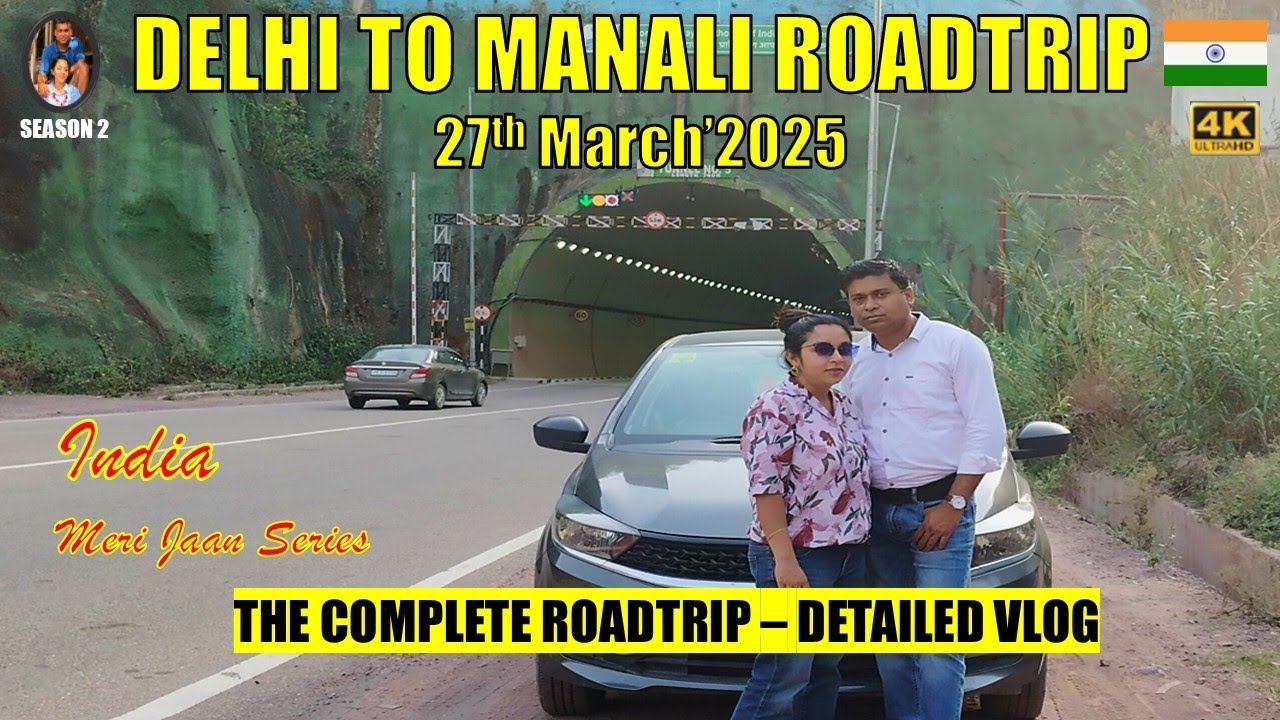 Delhi to Manali by Road 2025 - Manali Road Trip 2025 - Manali road condition #manali #love4travel
