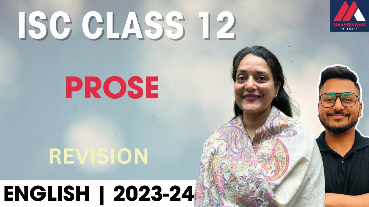 ISC Class 12 | English | PROSE | Boards 2024 | Maaheshwari Classes | Anurita Maam