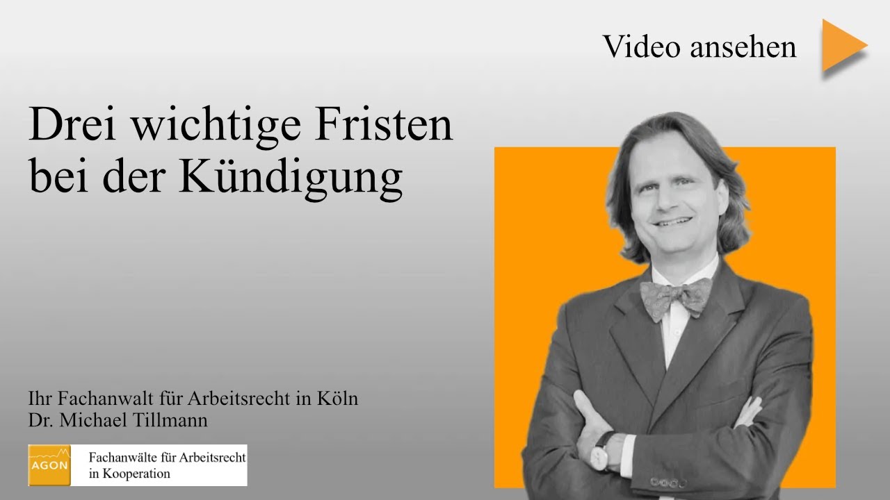 Drei wichtige Fristen bei der K&uuml;ndigung - der Fachanwalt f&uuml;r Arbeitsrecht erkl&auml;rt!
