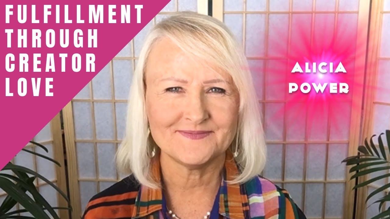 How To Fulfill Your Life: Connect To Creator Love - From Spirit Guides