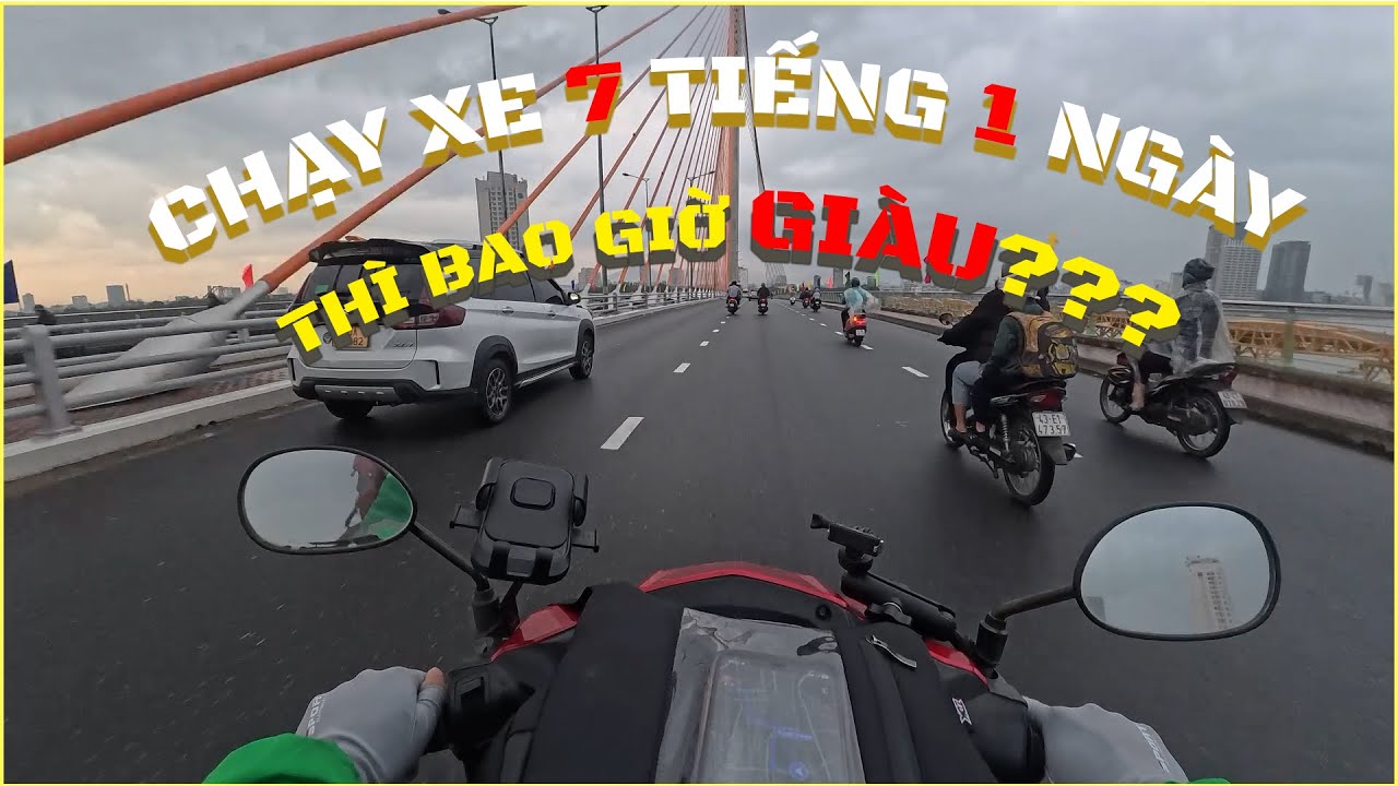 Tập 2: Chạy xe 7 tiếng một ngày thì kiếm được bao nhiêu?