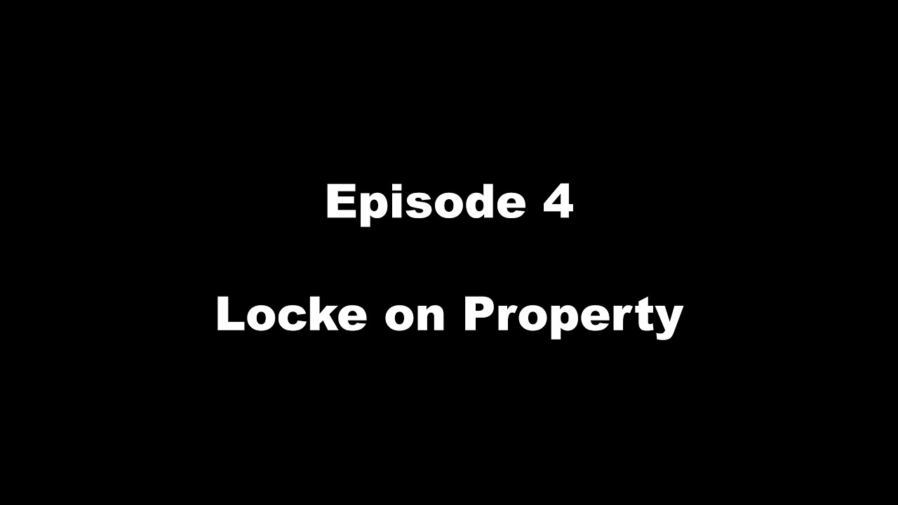 Justice 04   Locke on Property