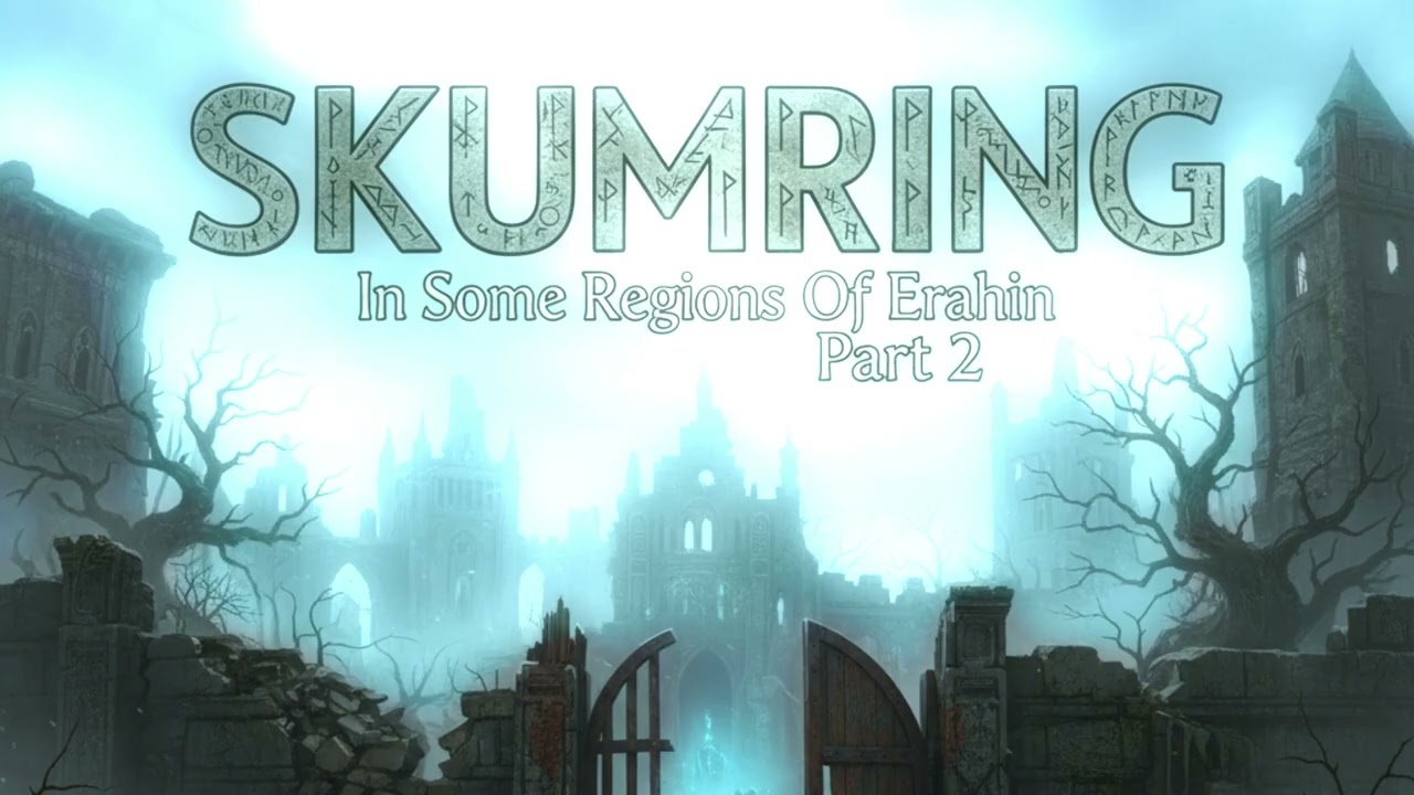 SKUMRING - In Some Regions Of Erahin Part 2