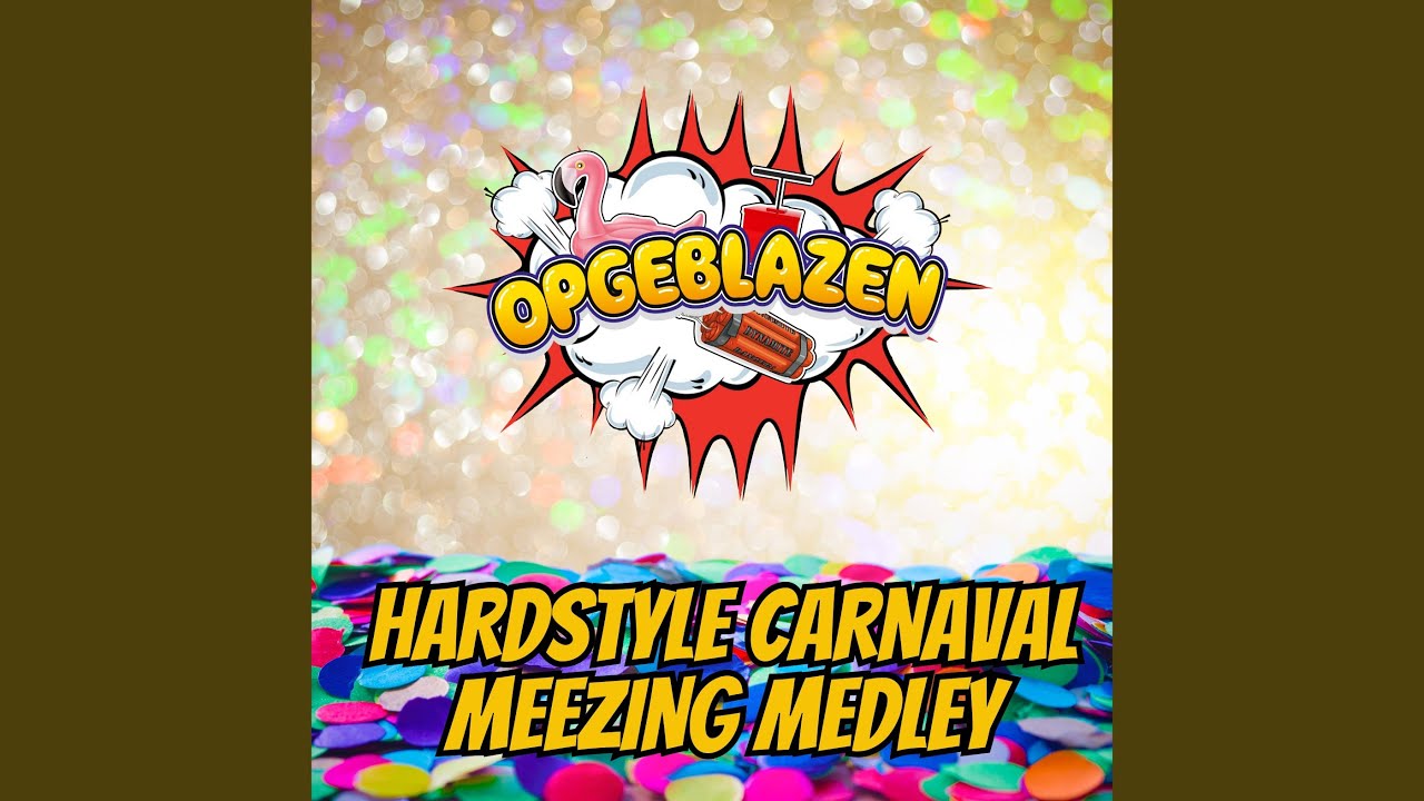 Hardstyle Carnaval Meezing Medley