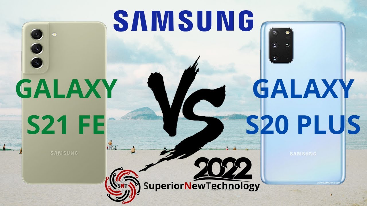SAMSUNG S21 FE VS SAMSUNG S20 PLUS