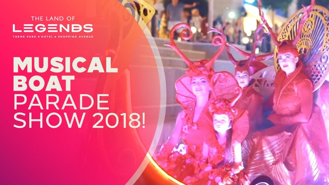 Musical Boat Parade Show 2018 | The Land Of Legends