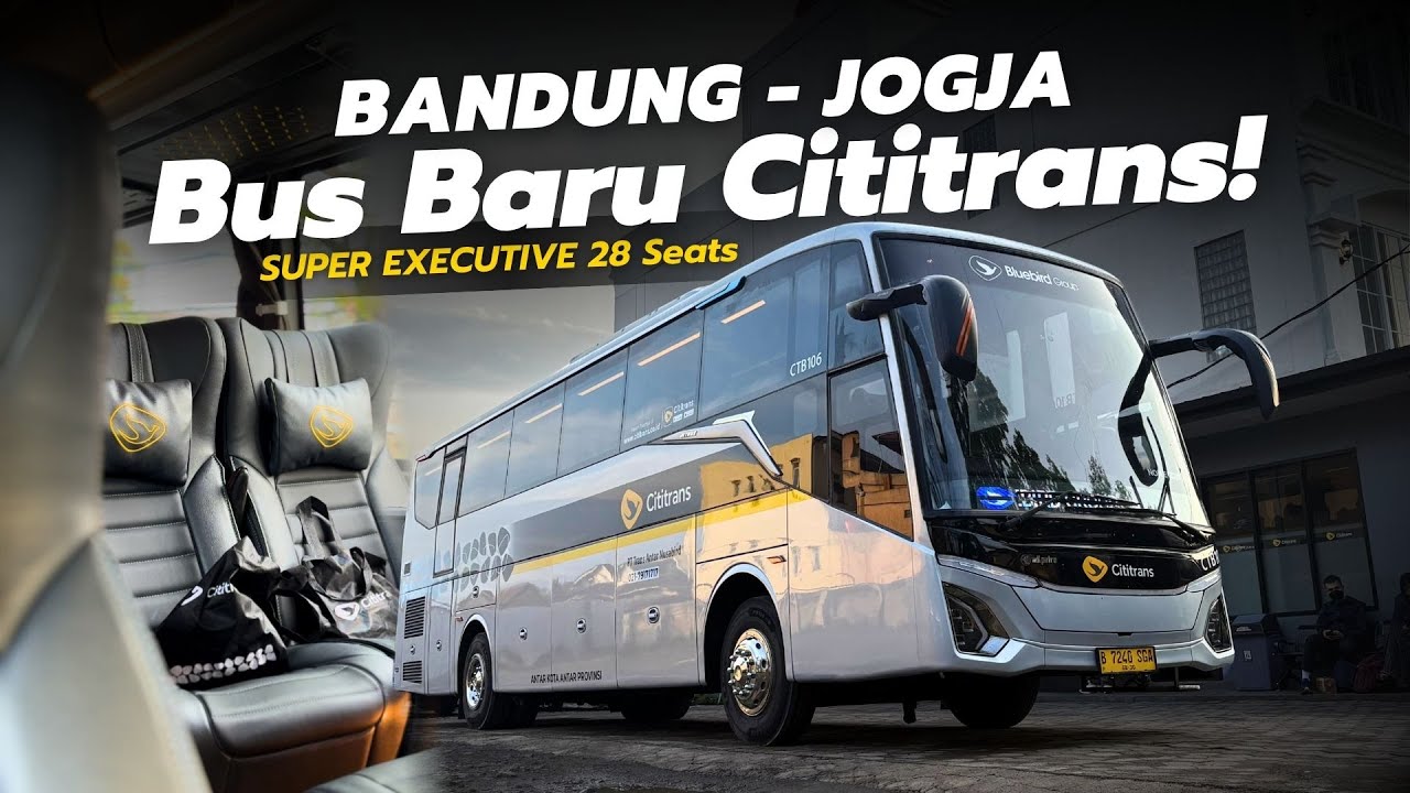 BUS SUPER EXECUTIVE TERBARU CITITRANS ‼️Gimana pelayanannya? 🤔 Trip Bandung - Jogja