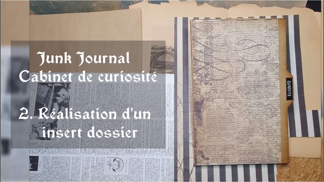 Junk Journal Cabinet de curiosité (2) Réalisation de l' insert dossier
