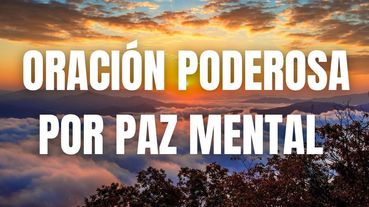 Oración de la Noche - Paz para tu Mente Cansada - Dios Restaura tu Interior