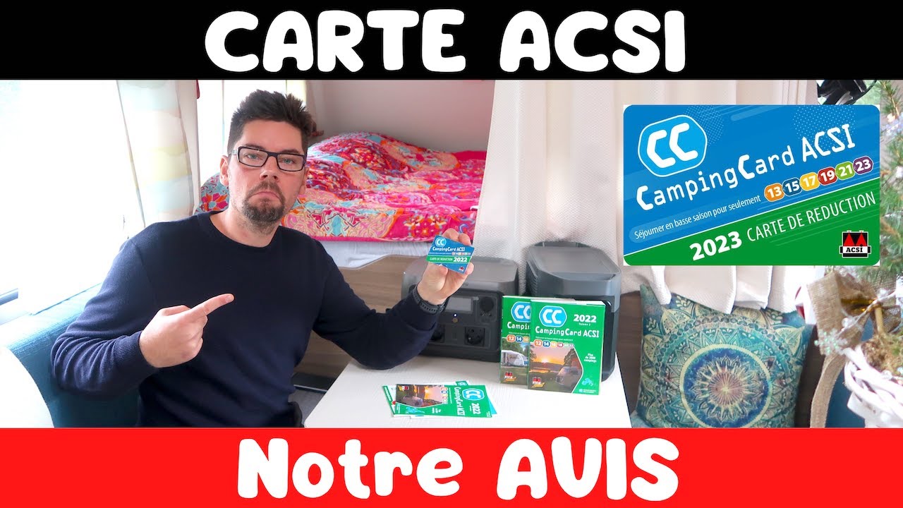 Carte ACSI notre AVIS ! ( Réductions Tarifs Camping pour CARAVANE & CAMPING CAR ) | FamilyRoss