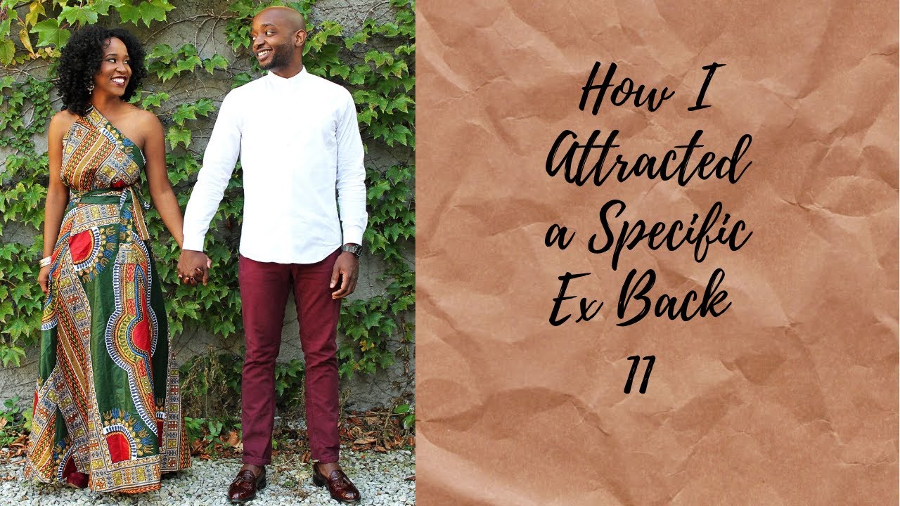 How I Attracted a Specific Ex Back 11