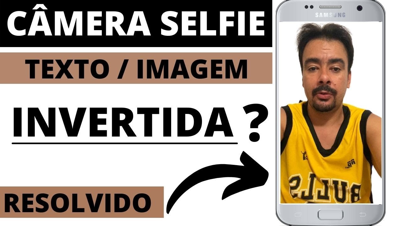 Video / C&acirc;mera FRONTAL  SELFIE INVERTIDA ? TEXTO,IMAGEM INVERTIDA VEJA SOLU&Ccedil;&Atilde;O