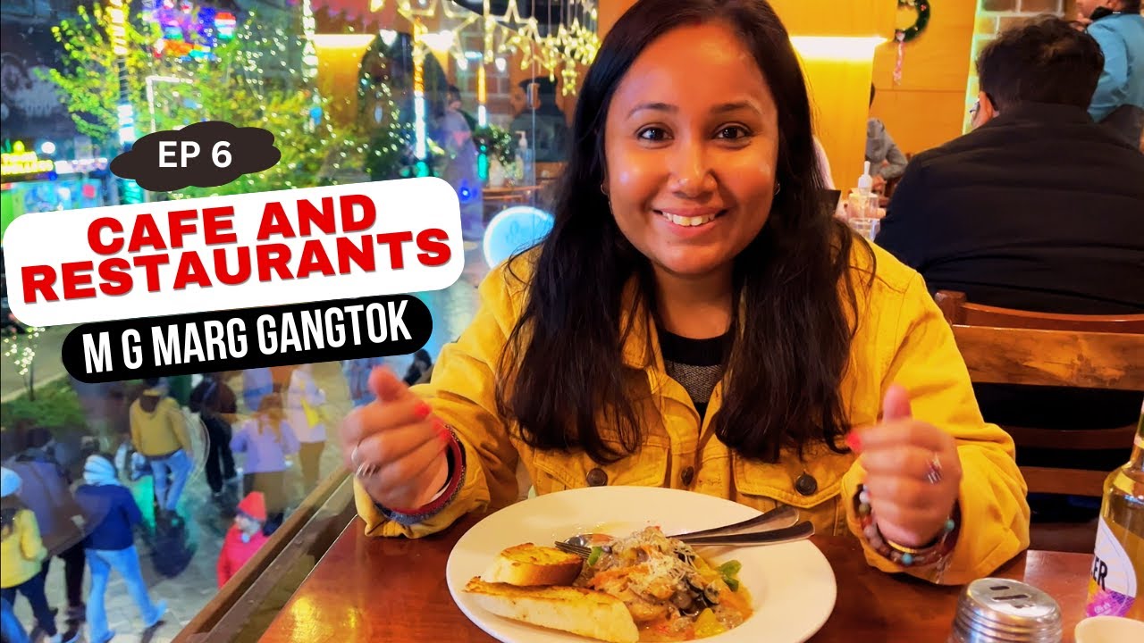 WHERE TO EAT IN MG MARG GANGTOK | Gangtok Cafe Hopping | Gangtok Food Tour Vlog With Prices