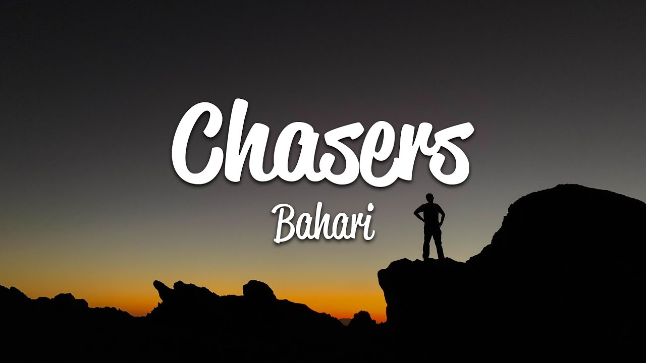Bahari - Chasers (Lyrics)