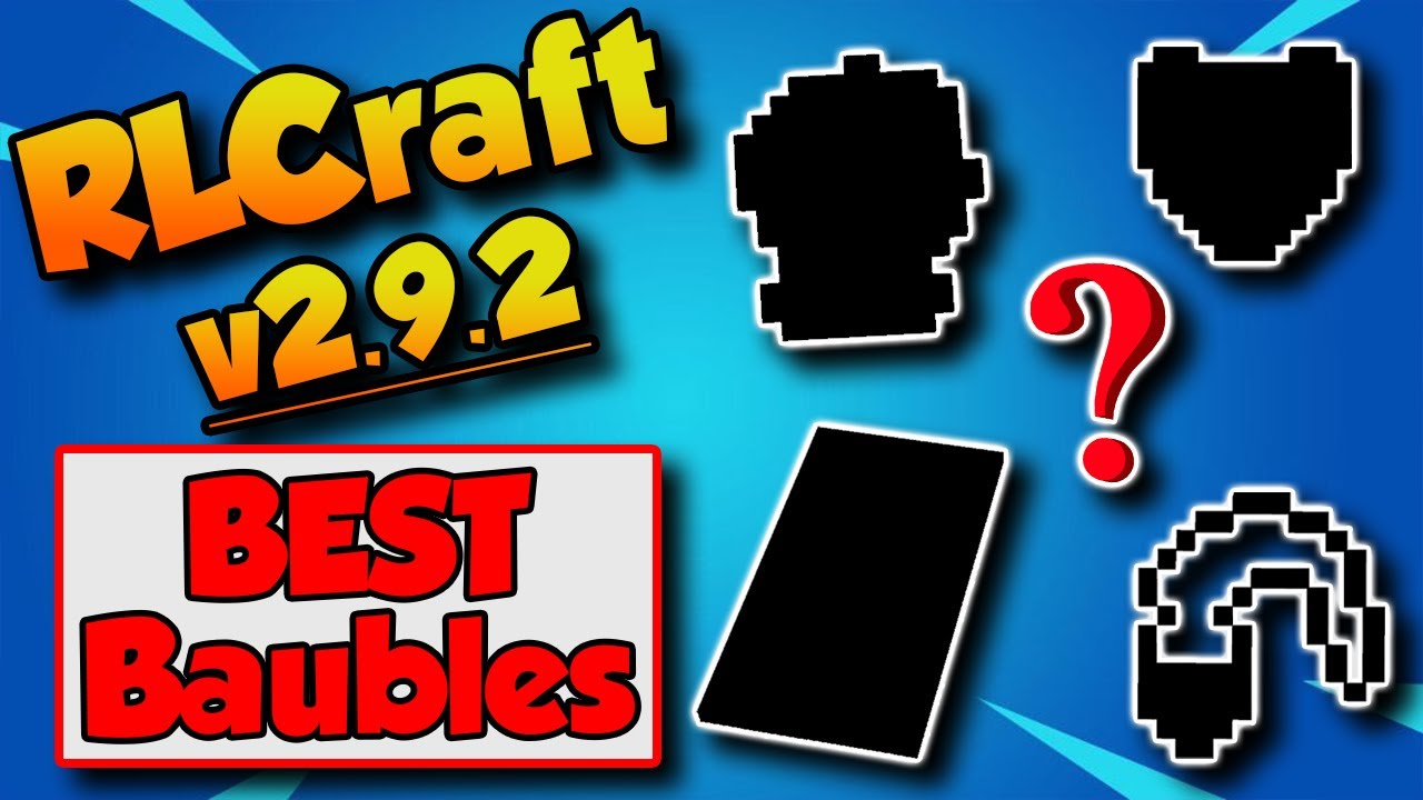 RLCraft 2.9.2 Best Baubles 💍 Early to Late Game Baubles Guide