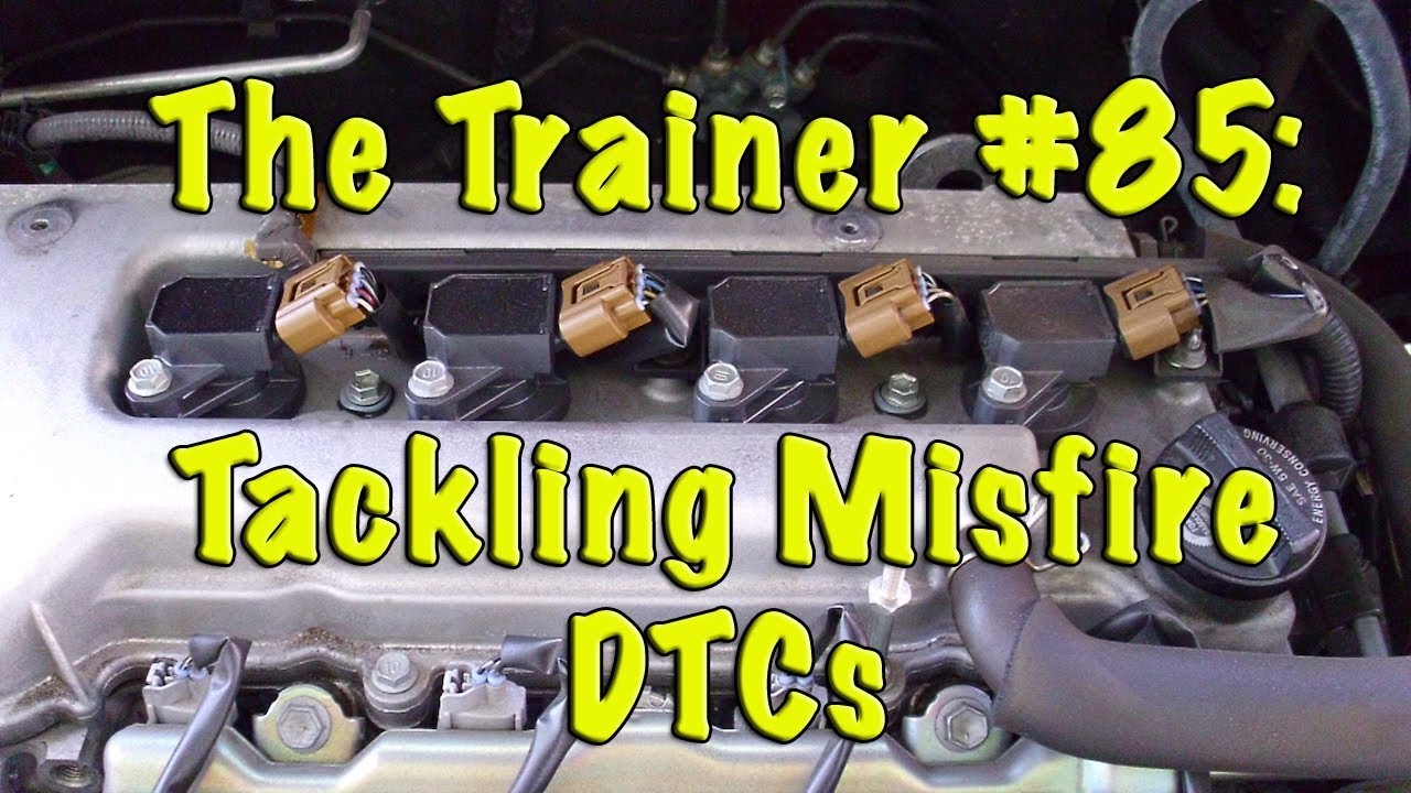 The Trainer #85 - Tackling Misfire DTCs