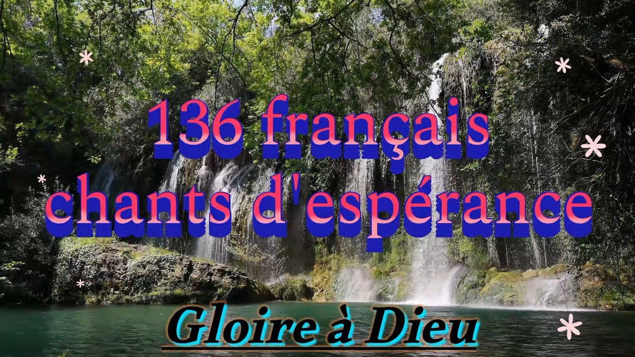 136 fr. chants d'espérance tout joyeux bénissons le Seigneur _ Gloire à Dieu _ lyrics & instrumental