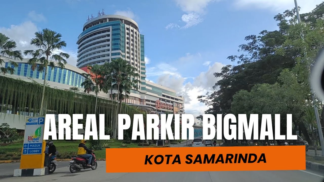 Areal Parkir BigMall Kota Samarinda