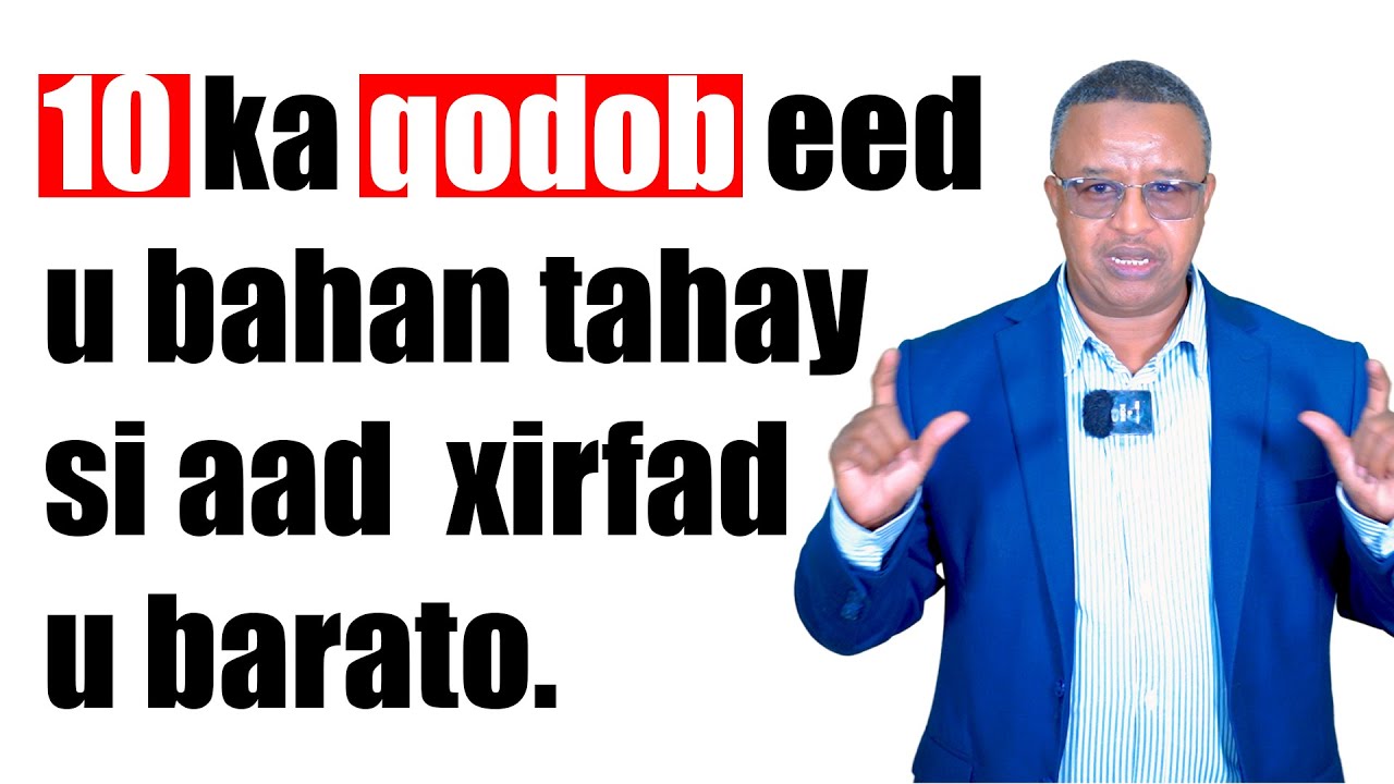 10 ka qodob eed u bahan tahay si aad  xirfad u barato.