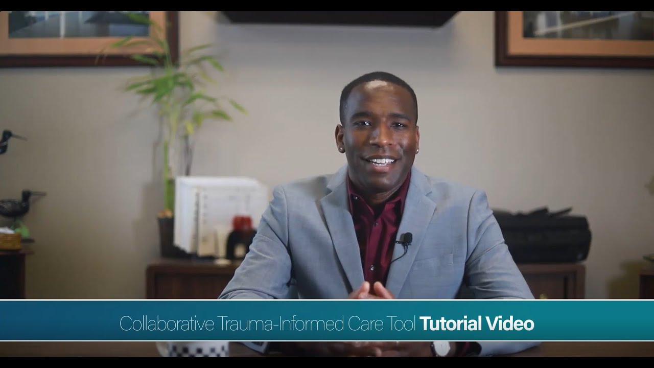 Collaborative Trauma-Informed Care Tool (C-TIC) Tutorial