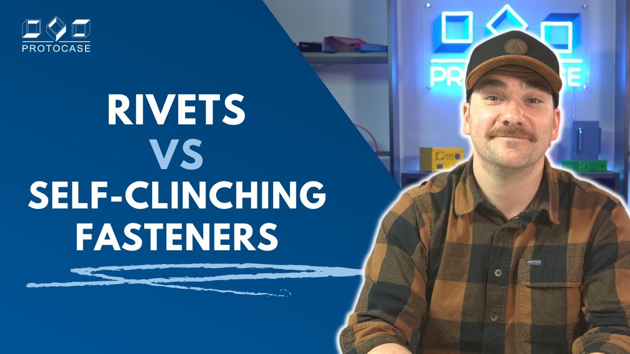 Proto Tech Tip - Rivets vs Self-Clinching Fasteners