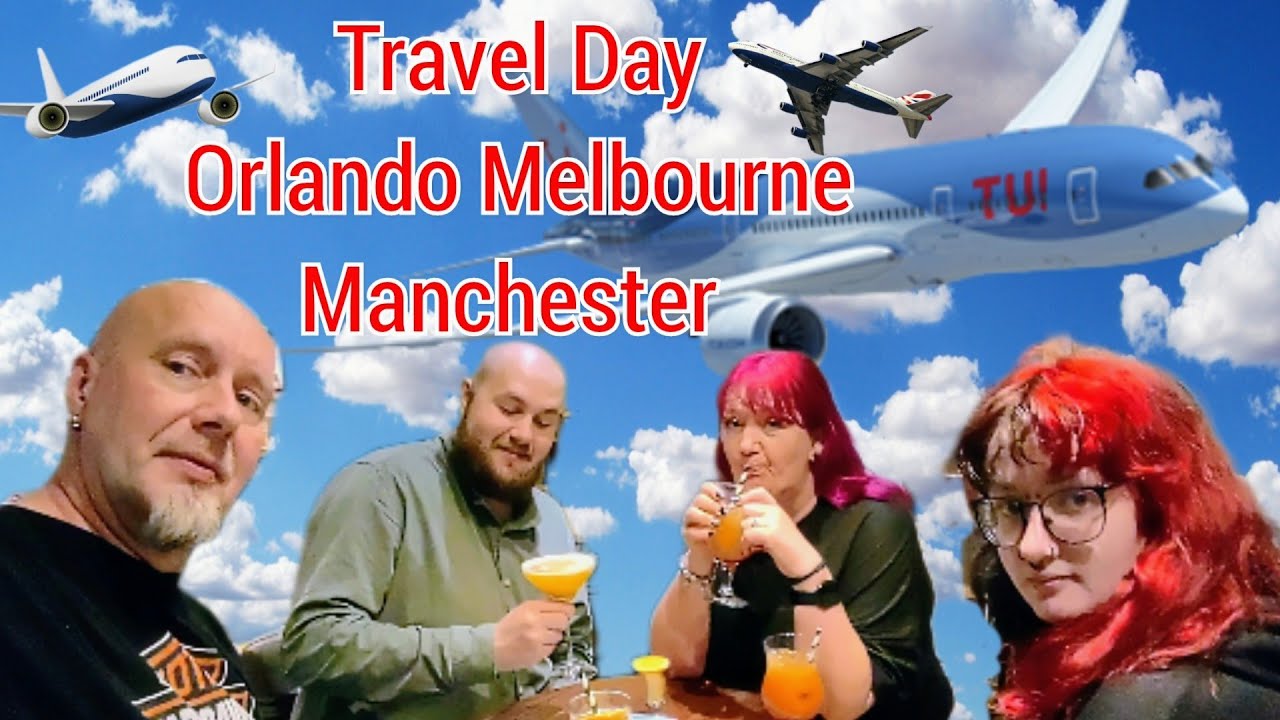 Travel Day Orlando Florida Tui Premium Melbourne Manchester Flight Airport Reviews