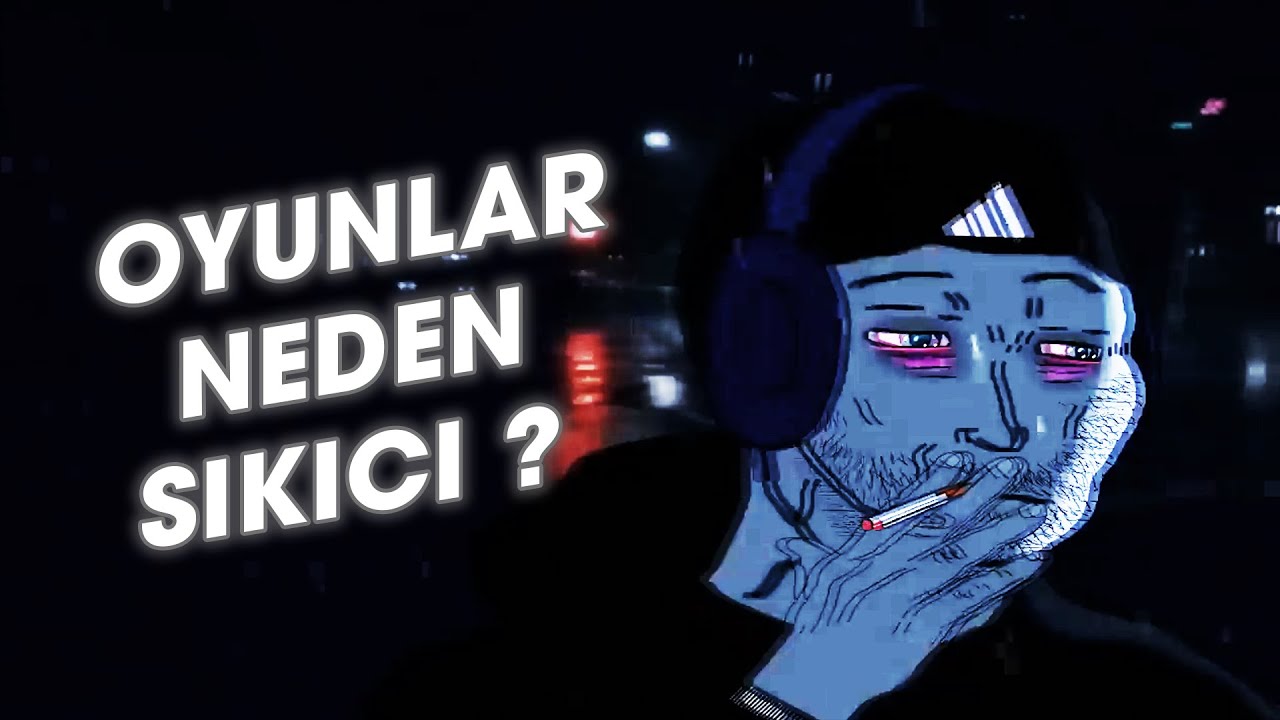 🎉 OYUNLAR NEDEN ESKİSİ KADAR ZEVKLİ DEĞİL? ESKİ HEYECAN NEDEN YOK?
