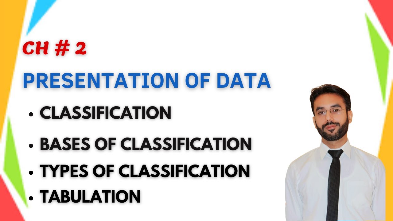 Presentation of Data | Classification | Tabulation | Its Types | Statistics | CH 2 | LEC 1 | Class11