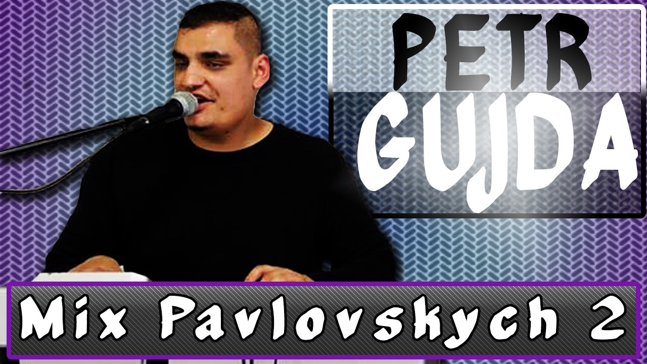 Petr Gujda - Mix Pavlovskych 2 | 2013