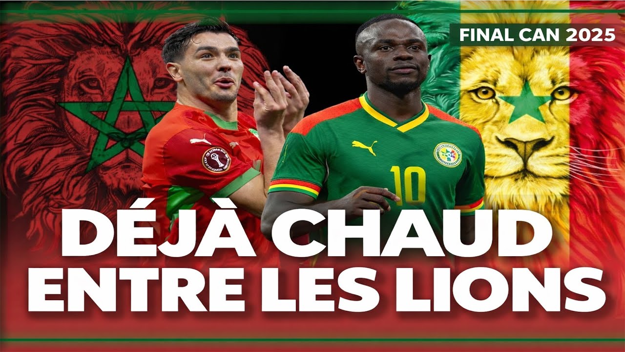 CAN 2025 : Maroc Vs Sénégal tout va se jouer sur l’impact émotionnel.